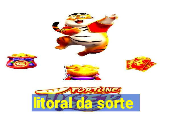 litoral da sorte